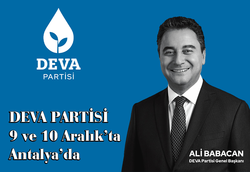 DEVA Partisi heyeti, 9 ve 10 Aralık’ta Antalya’da